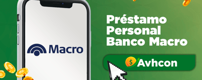 Préstamo Personal Banco Macro: Manual Integral para Realizar la Solicitud