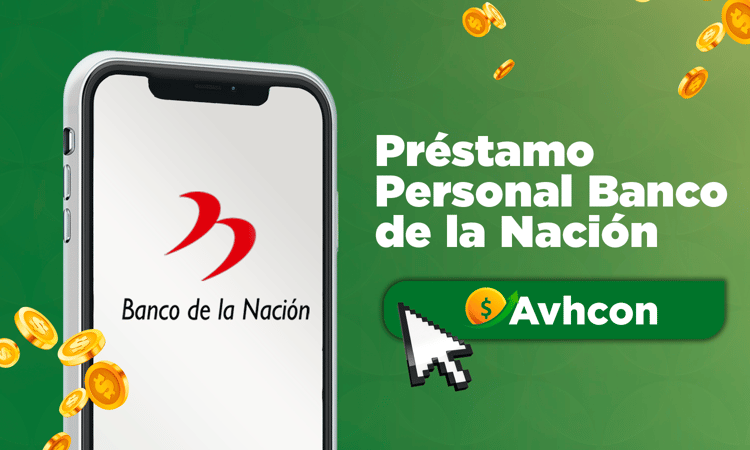 Préstamo Personal Banco de la Nación: Manual Integral para Realizar la Solicitud